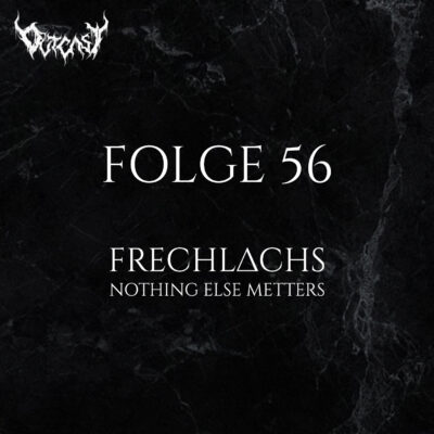 Folge 56 | Frechlachs - Nothing Else METTers
