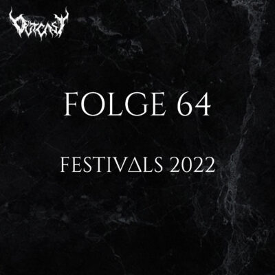 Folge 64 | Festivals 2022