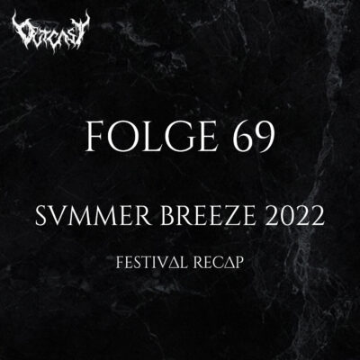 Folge 69 | Summer Breeze 2022 | Festival Recap