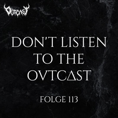 Don't Listen To The OVTCAST | Folge 113 | RIP Phil Campbell | Schmutzki + Avatar Live | Anspieltipps